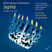 Tassis Christoyannis, Chantal Santon, Judith van Wanroij, Thomas Dolie, Purcell Choir, Orfeo Orchestra & Gyorgy Vashegyi - Montéclair: Jephté (2020) [Hi-Res]