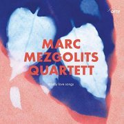 Marc Mezgolits Quartett - Mostly Love Songs (2019)