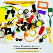 VA - House Flashmob, Vol. 6 (2019)