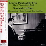 Konrad Paszkudzki Trio - Serenade In Blue: Harry Warren Song Book (2018) [2021]