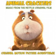 Various Artists - Animal Crackers (Original Motion Picture Soundtrack) (2018) [Hi-Res]