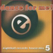 VA - Eightball Records Dance For Me Unmixed Version & DJ Mix By Robbie Tronco (Remastered 2023)