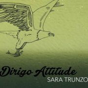 Sara Trunzo - Dirigo Attitude (2019)