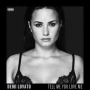 Demi Lovato - Tell Me You Love Me (Deluxe) (2017) [Hi-Res]