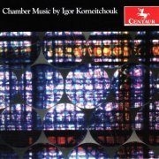 Various Artists - Igor Korneitchouk: Chamber Works (2020)