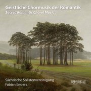 Sächsische Solistenvereinigung - Sacred Romantic Choral Music (2020)