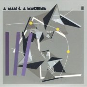 VA - A Man & A Machine III (2011)
