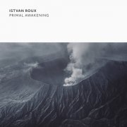 Istvan Roux - Primal Awakening (2026)