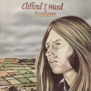 Clifford T. Ward - Escalator (Reissue) (1975/2010) Lossless