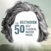 VA - Beethoven: The 50 Best Classical Masterpieces (2014)