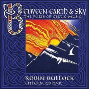Robin Bullock - Between Earth & Sky (1998)