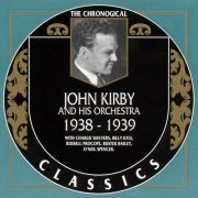 John Kirby - 1938-1939 {The Chronological Classics, 750}