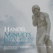 Alessandro Simonetto - Handel: Minuets for keyboard, HWV 497-557 (2024) [Hi-Res]