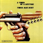 Three Man Army - A Third Of A Lifetime (Reissue, Remastered) (1970)