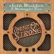 Seth Mulder & Midnight Run - Coming On Strong (2025) [Hi-Res]
