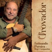 Fernando Pereira & Real Companhia - O Trovador (2020)