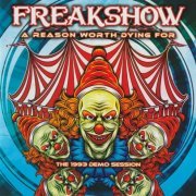 Freakshow - A Reason Worth Dying For (The 1993 Demo Session) (2024) CD-Rip