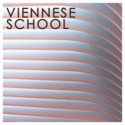 Arnold Schönberg & Alban Berg & Anton Webern - Viennese School (2020)