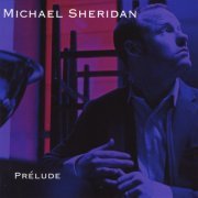 Michael Sheridan - Prélude (2013)