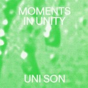 Uni Son - Moments In Unity (2022)