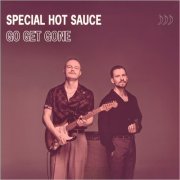 Special Hot Sauce - Go Get Gone (2025)