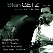 Stan Getz - Ultimate Jazz and Blues (2004)