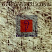 Wolfgang Puschnig - Roots & Fruits (1998)