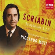 Riccardo Muti, Philadelphia Orchestra - Scriabin: Symphonies 1, 2 & 3, Le Poeme de L'Extase (1991)
