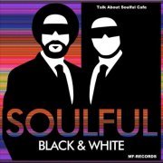 Soulful Black & White - Talk About Soulful Cafe (2023)