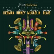 Dave Liebman, Dave Binney, Donny McCaslin & Samuel Blais - Four Visions (2019) [Hi-Res]