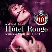 Hotel Rouge, Vol. 10 - Lounge and Chill out Finest (2015)