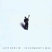 Jeff Berlin - In Harmony's Way (2001)