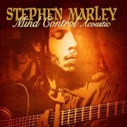 Stephen Marley - Mind Control Acoustic (2008/2009) FLAC