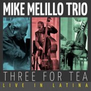 Mike Melillo Trio - Three for Tea (2019)