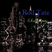 Rod Tate - Serendipity (2025)