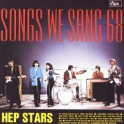 Hep Stars - Songs We Sang 68 (Reissue) (1968/1996)