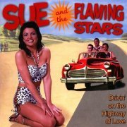 Sue Moreno,  The Flaming Stars - Drivin' on the Highway of Love (2004)