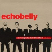 Echobelly - I Can't Imagine The World Without Me - The Best Of (2001)