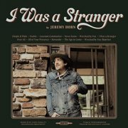 Jeremy Horn - I Was a Stranger (2021)