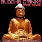 Buddha Drinks Part Seven (2014)