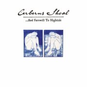 Cerberus Shoal - …And Farewell to Hightide (Deluxe Expanded Edition) (1996)