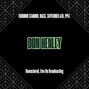 Don Henley - Foxboro Stadium, Mass. September 6th, 1993 (Remastered, Live On Broadcasting) (2025)