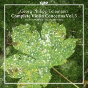 Elizabeth Wallfisch - Telemann: Complete Violin Concertos, Vol. 5 (2012)