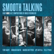 Roger Freundlich - Smooth Talking - Eight More Jazz Compositions by Roger Freundlich (2023) [Hi-Res]