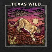 VA - Texas Wild (Deluxe Edition) (2025) [Hi-Res]
