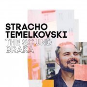 Stracho Temelkovski - The Sound Braka (2020) Hi Res