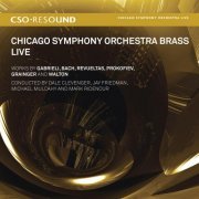 Chicago Symphony Orchestra - Chicago Symphony Orchestra Brass Live: Works By Gabrieli, Bach, Revueltas, Prokofiev, Grainger, Walton (2011) Hi-Res