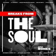 Stix Bones - Breaks from the Soul (2020)