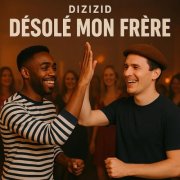 dizizid - Désolé mon frère (2025)