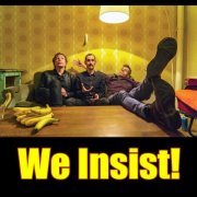 We Insist! - Discography (1998-2017)